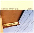 Chris Burroughs/Loose